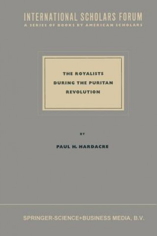 Książka Royalists during the Puritan Revolution Paul H. Hardacre