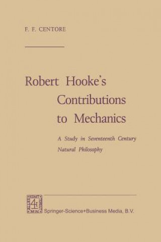 Carte Robert Hooke's Contributions to Mechanics F. F. Centore