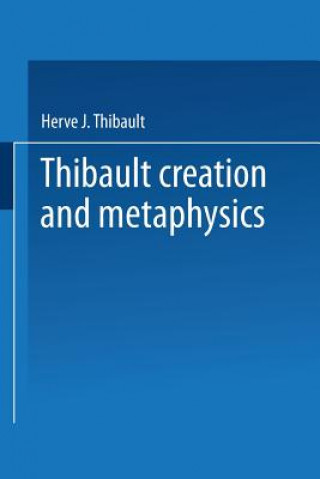 Kniha Creation and Metaphysics Herve J. Thibault