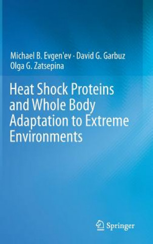 Kniha Heat Shock Proteins and Whole Body Adaptation to Extreme Environments Michael B. Evgen'ev