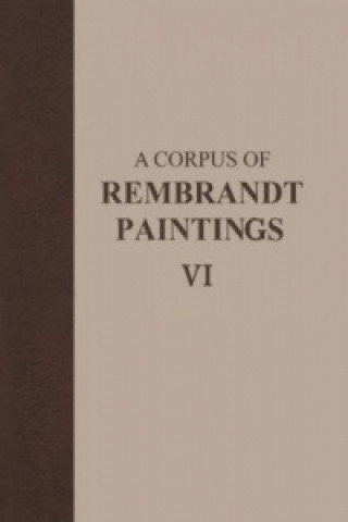 Könyv Corpus of Rembrandt Paintings VI Ernst van de Wetering