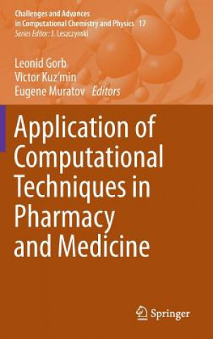 Książka Application of Computational Techniques in Pharmacy and Medicine Leonid Gorb