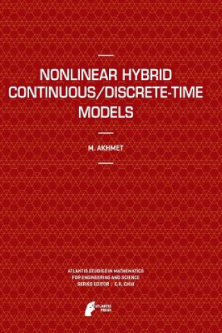 Kniha Nonlinear Hybrid Continuous/Discrete-Time Models Marat Akhmet