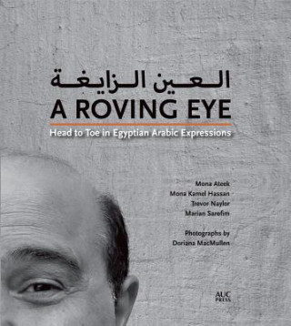 Kniha Roving Eye: Head to Toe in Egyptian Arabic Expressions Mona Ateek