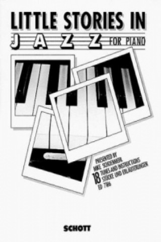 Tiskovina Little Stories in Jazz for Piano Mike Schoenmehl
