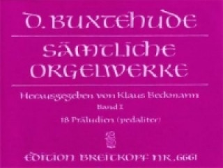 Prasa Sämtliche Orgelwerke. Bd.1 Dietrich Buxtehude