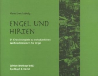 Knjiga Engel und Hirten, für Orgel Klaus Uwe Ludwig