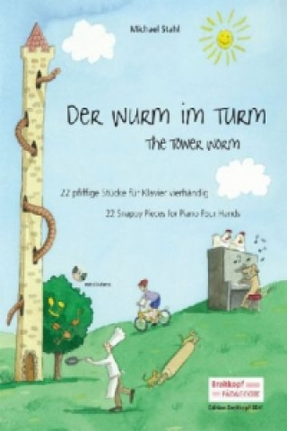 Materiale tipărite Der Wurm im Turm, für Klavier (vierhändig), m. Audio-CD Michael Stahl
