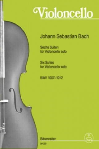 Tlačovina Sechs Suiten für Violoncello solo BWV 1007-1012 Johann Sebastian Bach