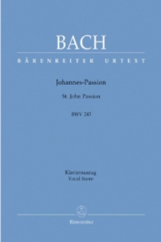 Nyomtatványok Johannespassion, BWV 245, Klavierauszug Johann Sebastian Bach