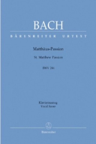 Nyomtatványok Matthäuspassion, BWV 244, Klavierauszug Johann Sebastian Bach