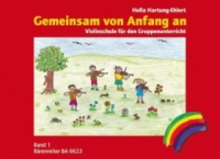 Nyomtatványok Gemeinsam von Anfang an, Violinschule. Bd.1 Hella Hartung-Ehlert