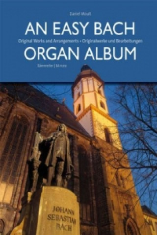 Tlačovina An Easy Bach Organ Album Johann Sebastian Bach