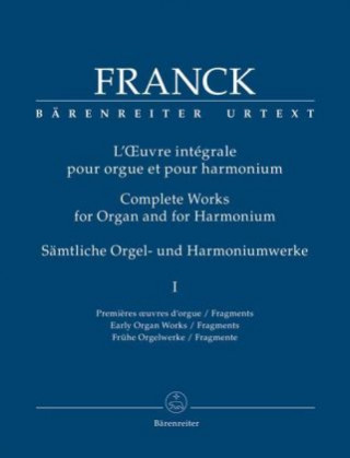 Nyomtatványok Sämtliche Orgelwerke und Harmoniumwerke. Bd.1 César Franck