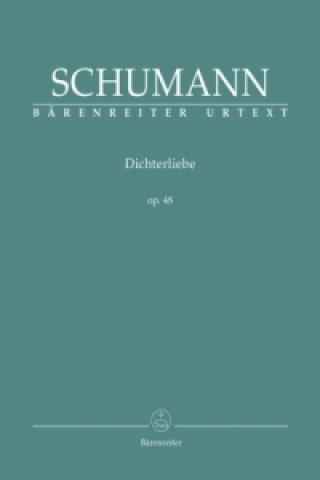 Materiale tipărite Dichterliebe op.48, Gesang u. Klavier, hohe Stimme, Spielpartitur Robert Schumann