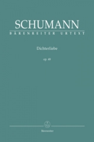 Tiskanica Dichterliebe op.48, Gesang u. Klavier, hohe Stimme, Spielpartitur Robert Schumann