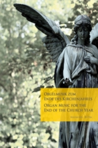 Nyomtatványok Orgelmusik zum Ende des Kirchenjahres, Partitur Andreas Rockstroh