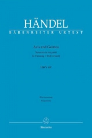 Materiale tipărite Acis and Galatea HWV 49b (2. Fassung), Klavierauszug Georg Friedrich Händel