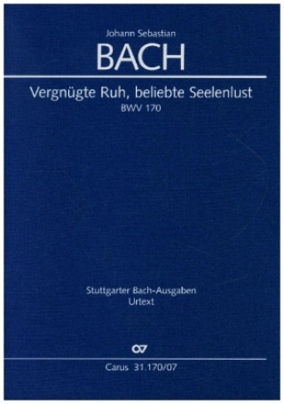 Nyomtatványok Vergnügte Ruh, beliebte Seelenlust, Studienpartitur Johann Sebastian Bach