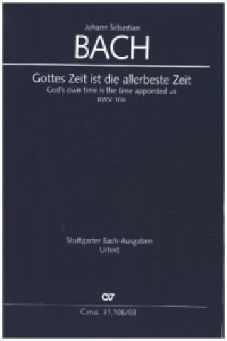 Tlačovina Gottes Zeit ist die allerbeste Zeit (Klavierauszug) Johann Sebastian Bach