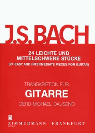 Materiale tipărite 24 leichte und mittelschwere Stücke für Gitarre solo Johann Sebastian Bach