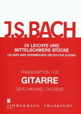 Tiskanica 24 leichte und mittelschwere Stücke für Gitarre solo Johann Sebastian Bach