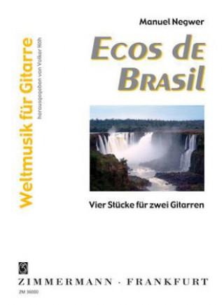 Tiskovina Ecos de Brazil, für 2 Gitarren, m. Audio-CD Manuel Negwer