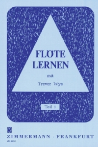 Pubblicazioni cartacee Flöte lernen. Tl.1 Trevor Wye