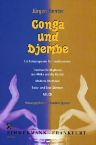 Materiale tipărite Conga und Djembe. Ein Lernprogramm für Handtrommeln, m. Audio-CD Jürgen Hentze