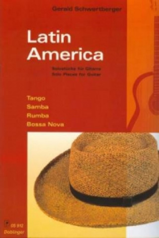 Nyomtatványok Latin America, Solostücke für Gitarre Gerald Schwertberger