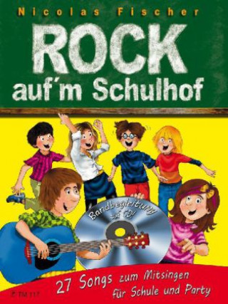 Tlačovina Rock auf'm Schulhof, m. Audio-CD (Sing along-Version) Nicolas Fischer