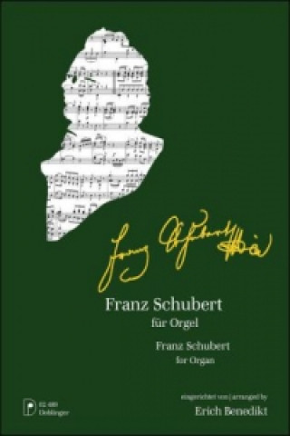 Knjiga Franz Schubert für Orgel Franz Schubert