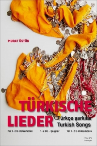 Knjiga Türkische Lieder, für 1-2 C-Instrumente Murat Üstün