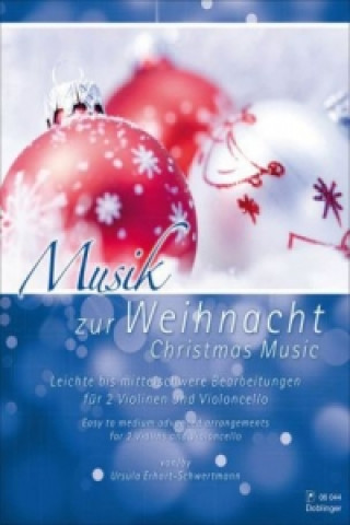 Materiale tipărite Musik zur Weihnacht, für 2 Violinen und Violoncello Ursula Erhart-Schwertmann