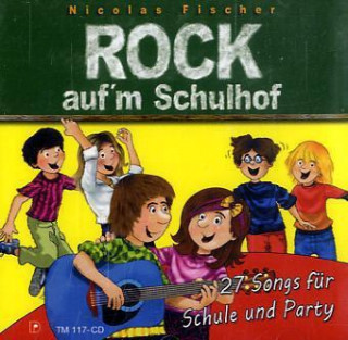 Audio Rock auf'm Schulhof, 1 Audio-CD (Vollversion) Nicolas Fischer