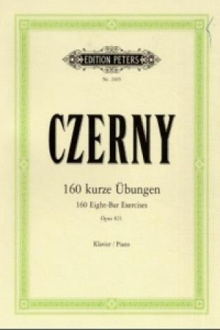 Nyomtatványok 160 EIGHT BAR EXERCISES OP 821 PIANO Carl Czerny