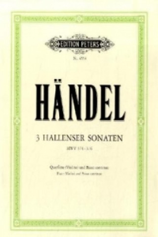 Tiskovina Hallenser Sonaten a-Moll, e-Moll, h-Moll für Flöte (Violine), Cembalo (Klavier) Georg Friedrich Händel