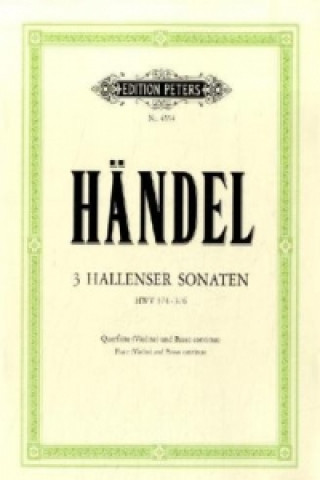 Printed items Hallenser Sonaten a-Moll, e-Moll, h-Moll für Flöte (Violine), Cembalo (Klavier) Georg Friedrich Händel