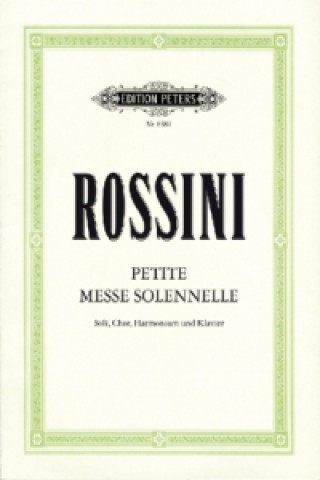 Materiale tipărite PETITE MESSE SOLENNELLE VOCAL SCORE Gioacchino A. Rossini