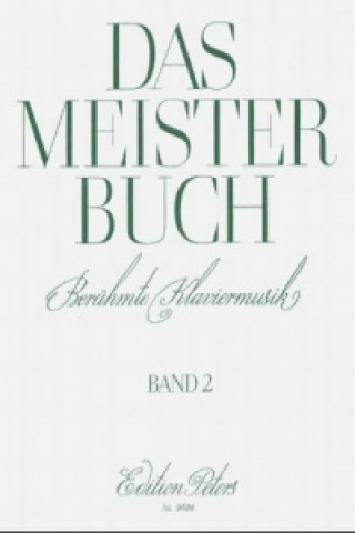 Tiskanica Das Meisterbuch: Berühmte Klaviermusik aus drei Jahrhunderten (Haller). Bd.2 Erika Hungar