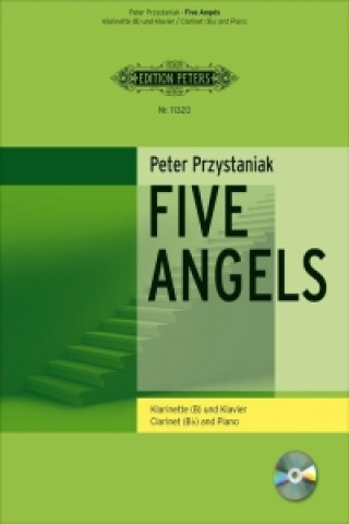 Kniha Five Angels, für Klarinette und Klavier, m. Audio-CD Peter Przystaniak