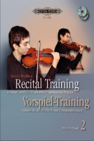 Nyomtatványok Recital Training. Vorspiel-Training, Violine, m. 2 Audio-CDs. Bd.2 Kerstin Wartberg