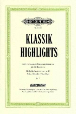 Tiskovina Klassik-Highlights, m. Audio-CD, für Melodie-Instrument in C. Vol.2 