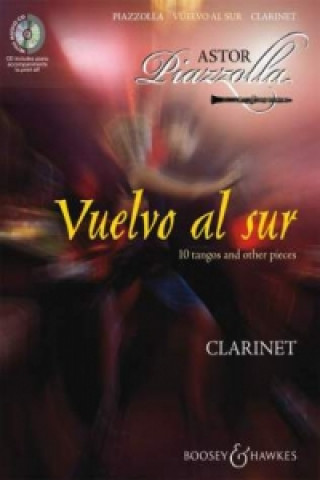 Tlačovina Vuelvo al sur, Klarinette und Klavier, m. Audio-CD Astor Piazzolla