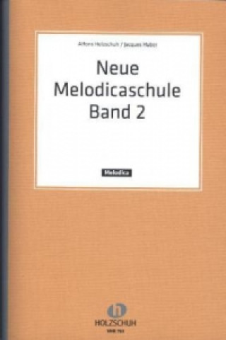 Materiale tipărite Neue Melodica-Schule. Bd.2 Alfons Holzschuh