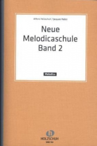 Tiskanica Neue Melodica-Schule. Bd.2 Alfons Holzschuh