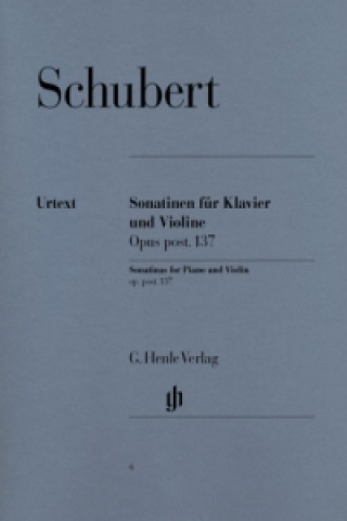 Könyv Schubert, Franz - Violinsonatinen op. post. 137 Franz Schubert
