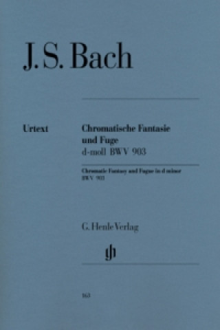 Tlačovina Bach, Johann Sebastian - Chromatische Fantasie und Fuge d-moll BWV 903 und 903a Johann Sebastian Bach