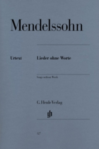 Tlačovina Mendelssohn Bartholdy, Felix - Klavierwerke, Band III - Lieder ohne Worte Felix Mendelssohn Bartholdy
