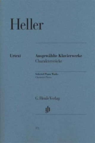 Materiale tipărite Heller, Stephen - Ausgewählte Klavierwerke (Charakterstücke) Stephen Heller